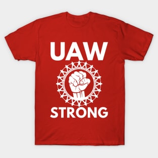 UAW Strong - UAW on strike 2023 T-Shirt